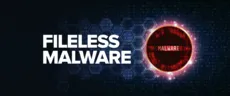 بدافزار بدون فایل (Fileless) چیست؟